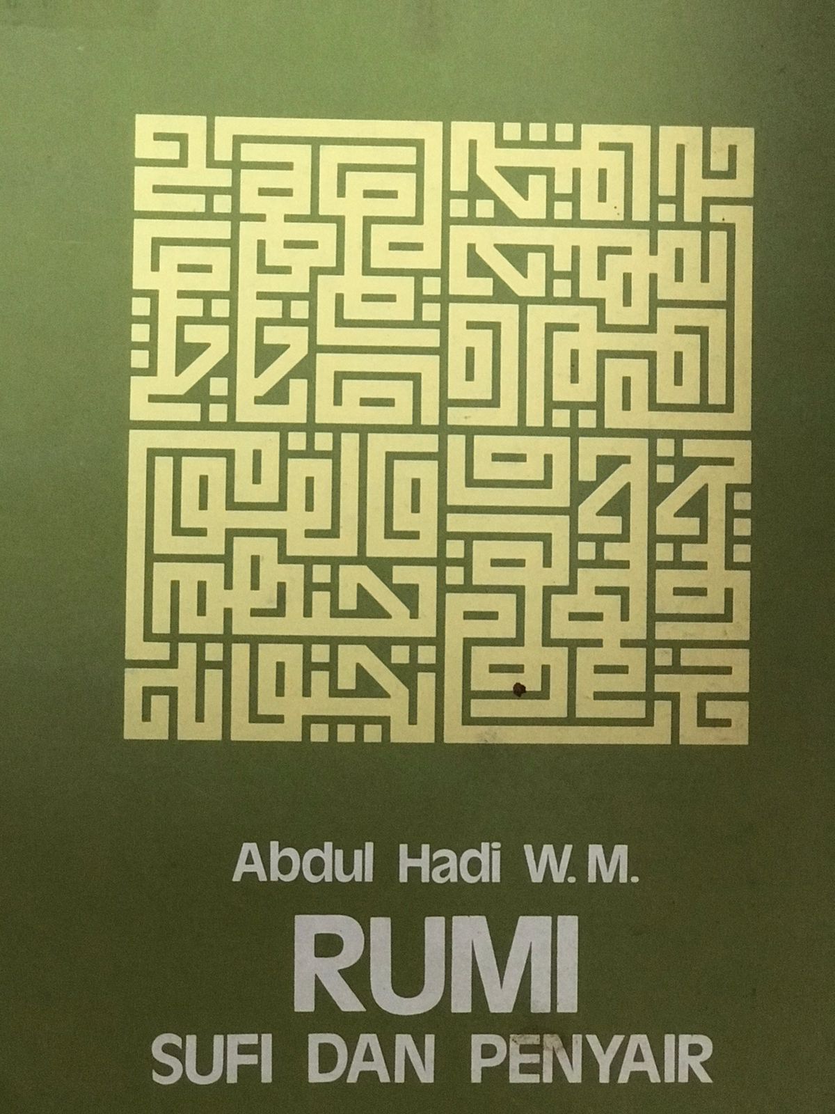 Sufi dan penyair / Abdul Hadi