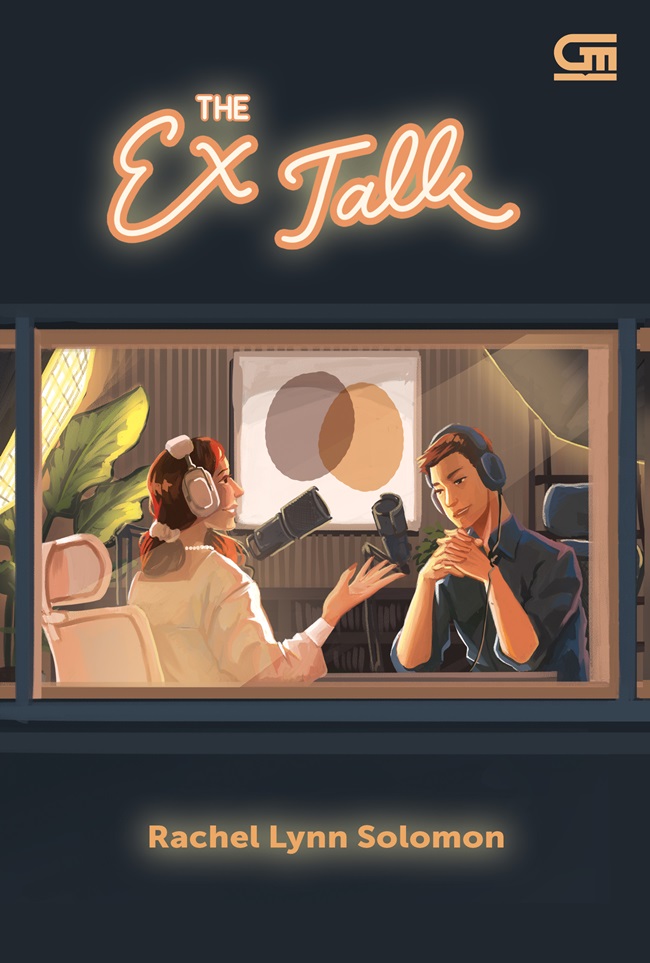 The Ex Talk / Rachel Lynn Solomon; alih bahasa, Harisa Permatasari; editor,Bayu Anangga