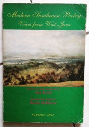 Modern Sundanese poetry voices from west Java in Sundanese and English