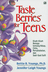 Taste berries for teens : kisah-kisah remaja tentang hidup,cinta, persahabatan, dan saat-saat sulit