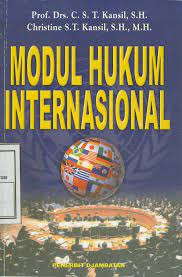 Modul Hukum Internasional, penyunting ; C.S.T. Kansil ; Christine S.T. Kansil