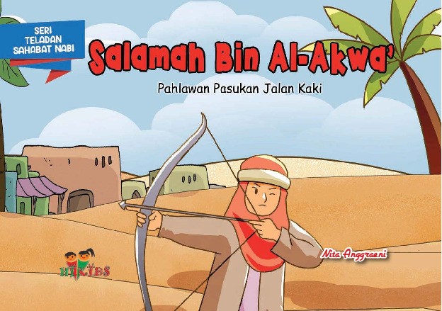 Salamah Bin Al-Akwa' : pahlawan pasukan jalan kaki