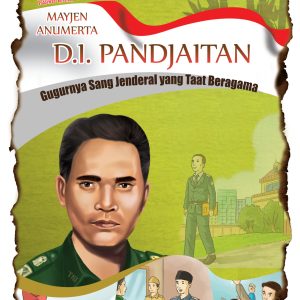 Mayjen anumerta d.i. pandjaitan : Gugurnya sang jendral yang taat beragama