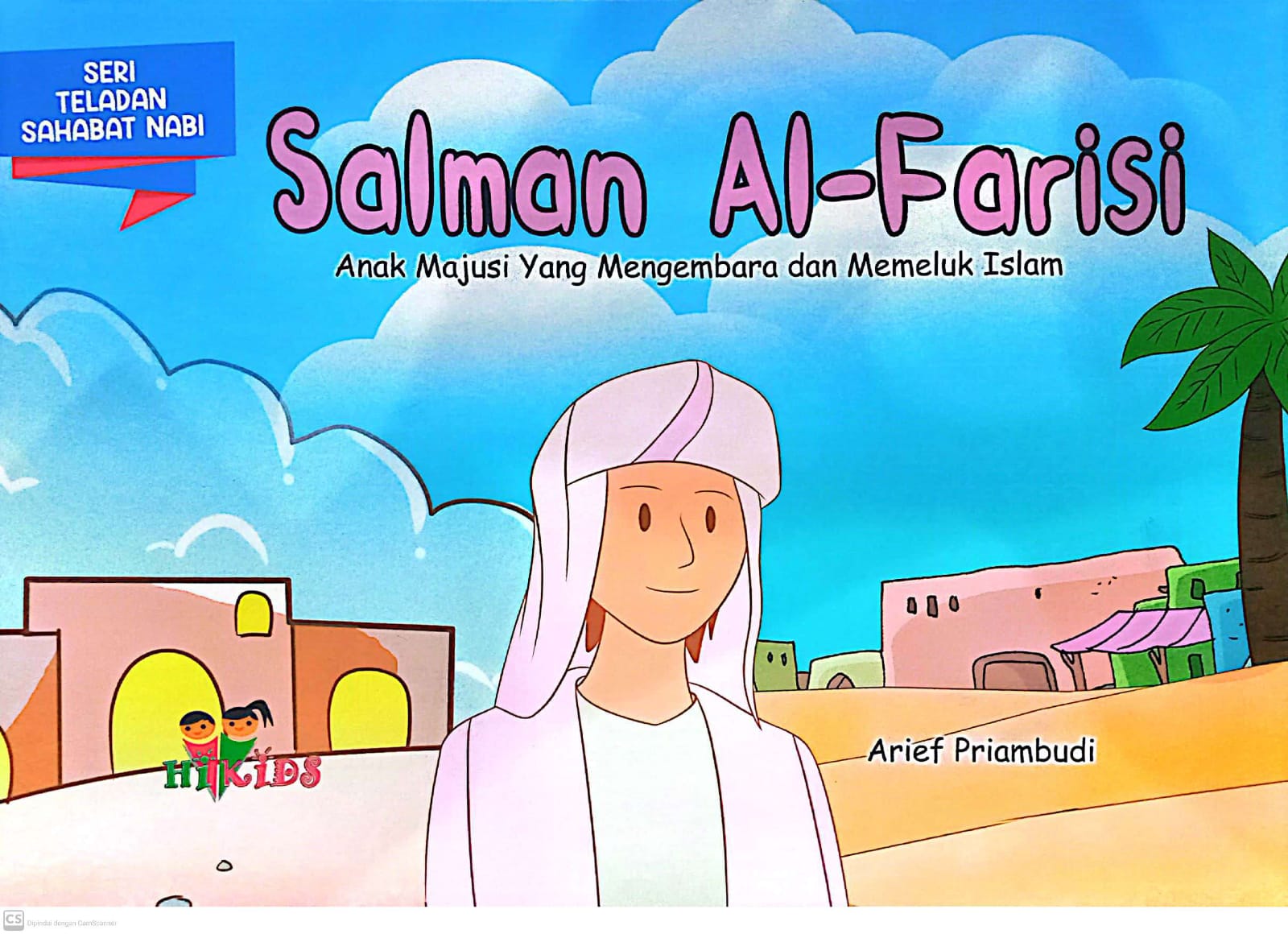 Salman al-farisi : anak majusi yang mengembara dan memeluk islam