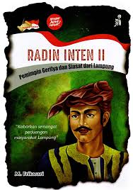 Radin Inten II : pemimpin gerilya dan siasat dari Lampung