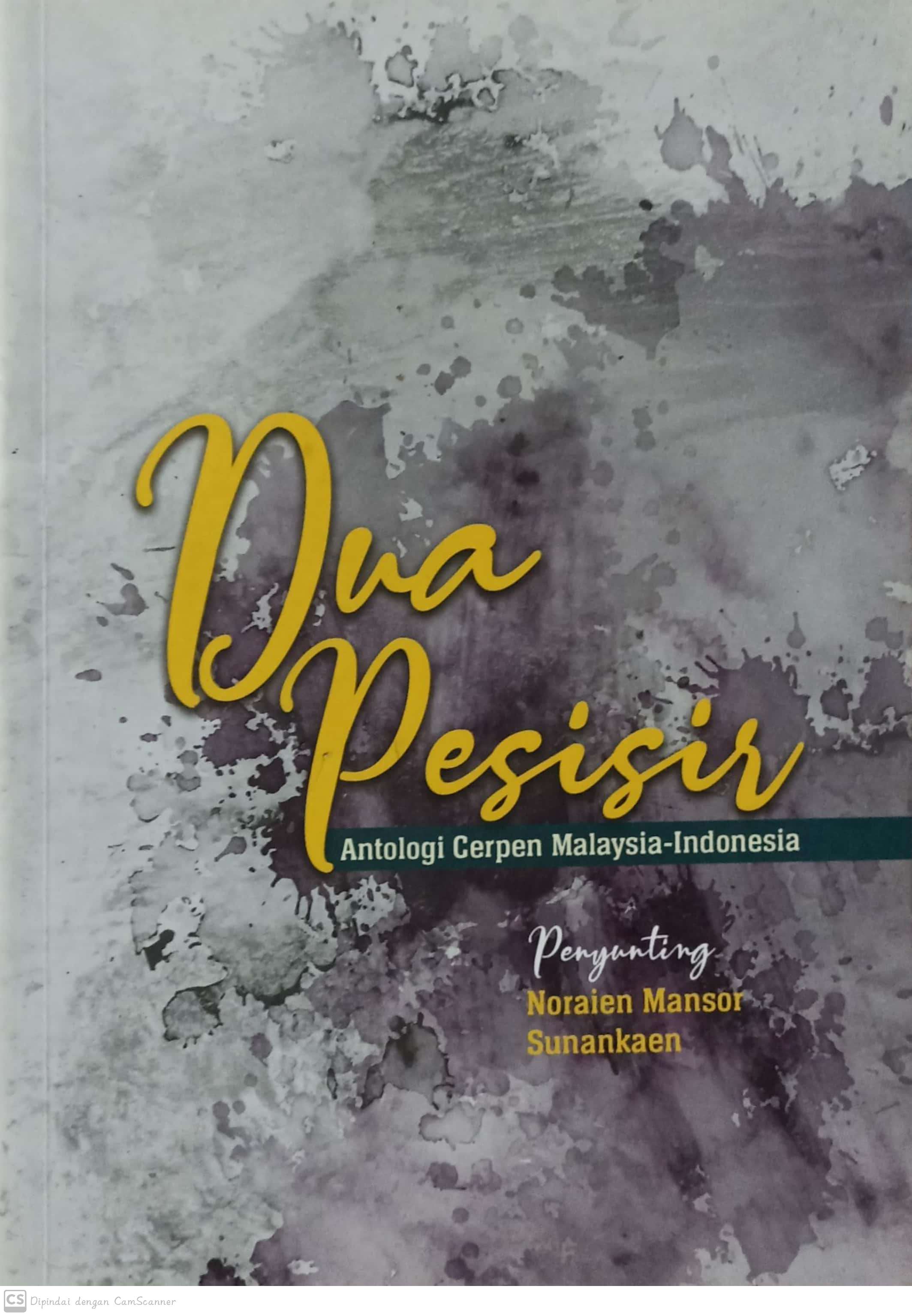 Dua pesisir : antologi cerpen malaysia-indonesia