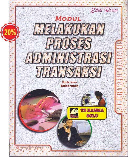 Modul proses administrasi transaksi : kelompok bisnis dan manajemen