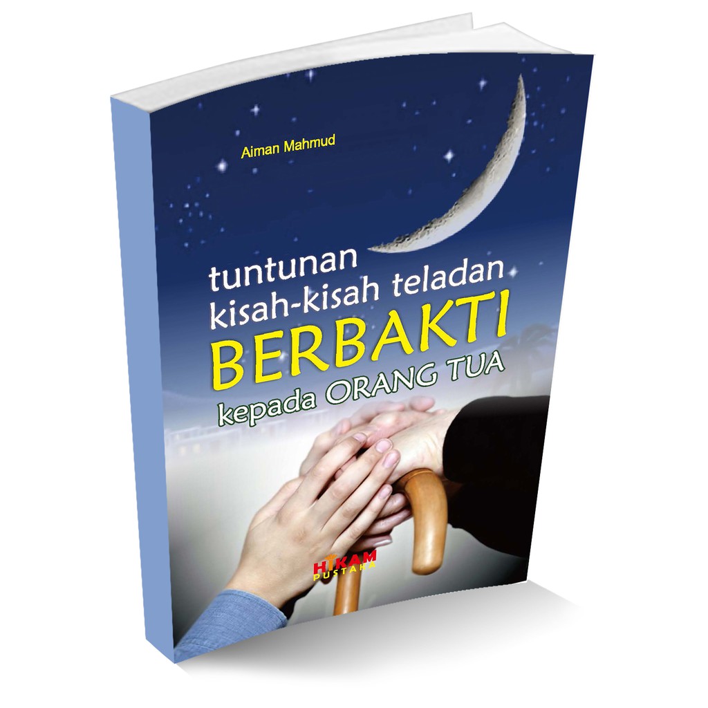 Tuntunan kisah-kisah teladan berbakti kepada orang tua