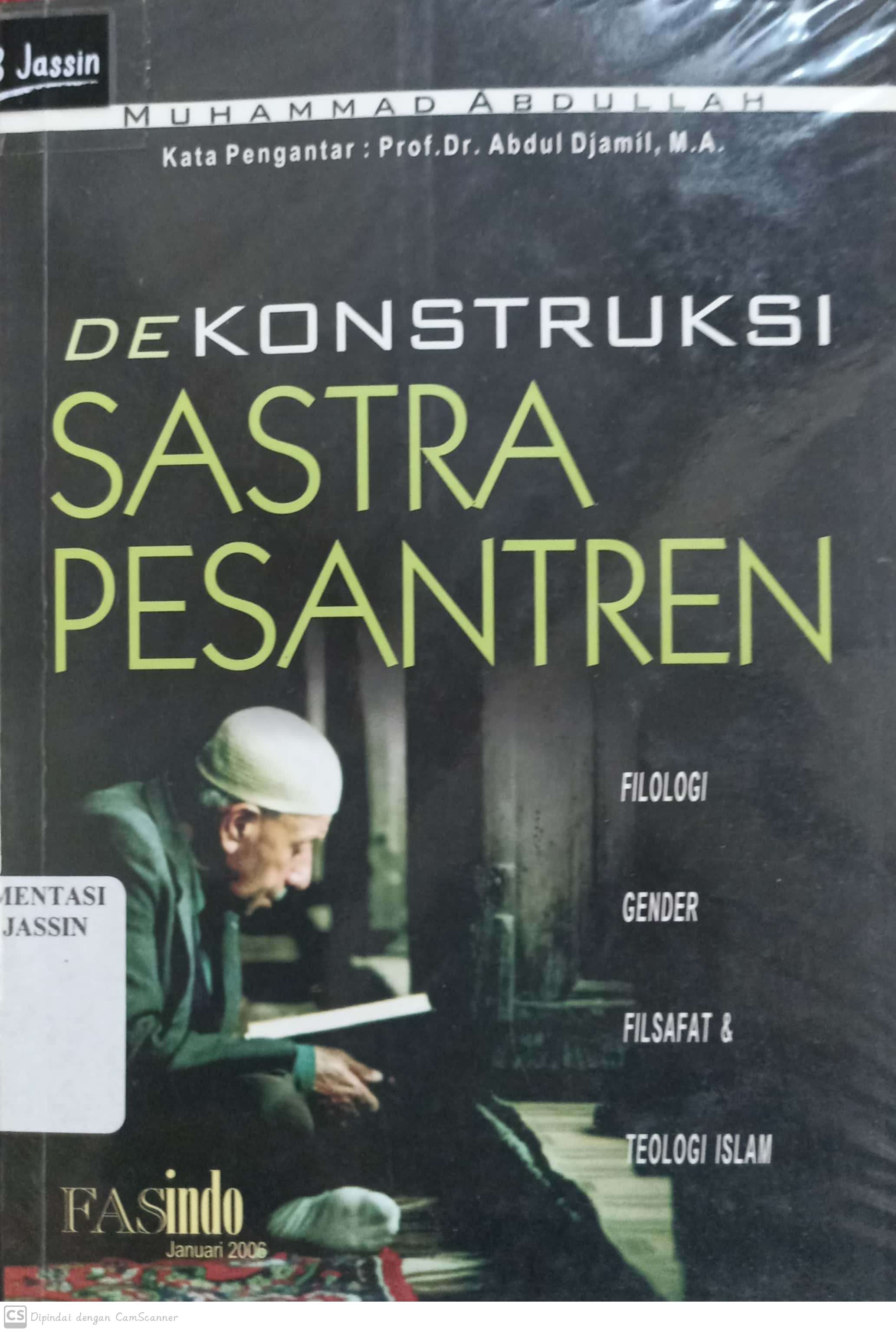 Dekonstruksi sastra pesantren : Filogi, gender, filsafat, dan teologi islam