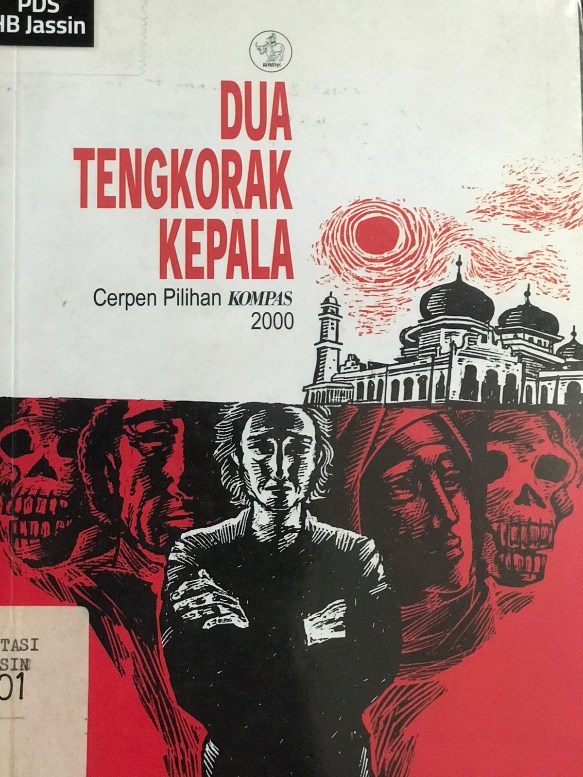 Dua tengkorak kepala : Cerpen pilihan kompas