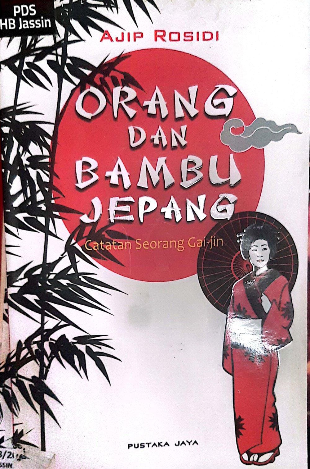 Orang dan Bambu Jepang : Catatan Seorang Gai-Jin / Ajip Rosidi