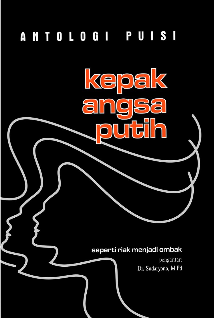 Kepak angkasa putih : antologi puisi