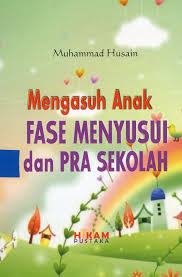 Mengasuh anak fase menyusui dan pra sekolah