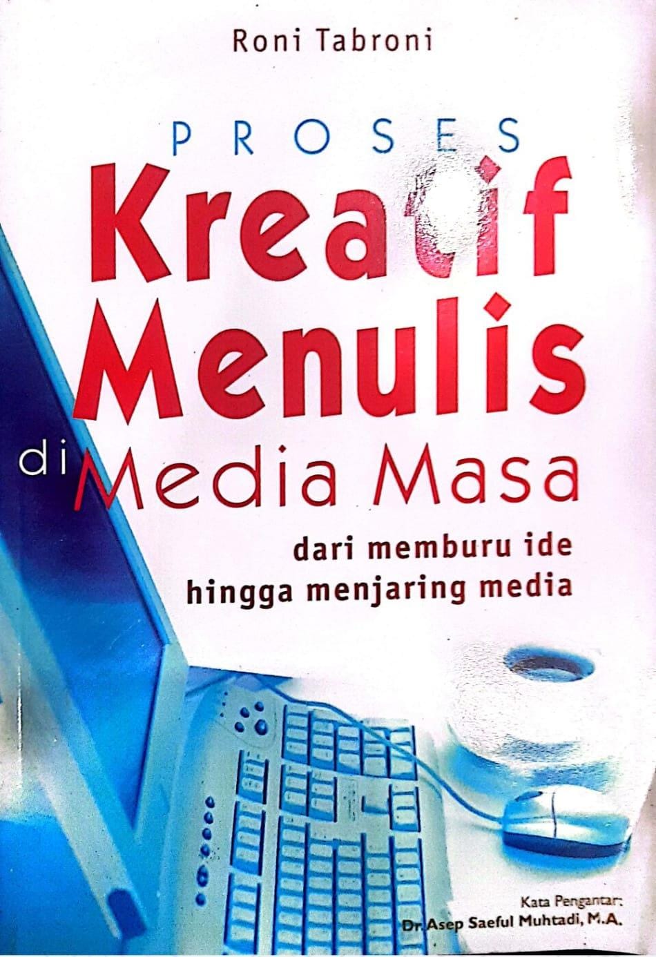 Proses Kreatif Menulis di Media Masa: dari memburu ide hingga menjaring media