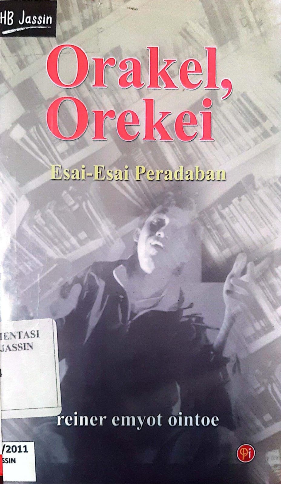 Orakel, Orekei: Esai-Esai Peradaban / Reiner Emyot O