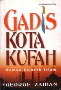 Gadis Kota Kufah : roman sejarah Islam