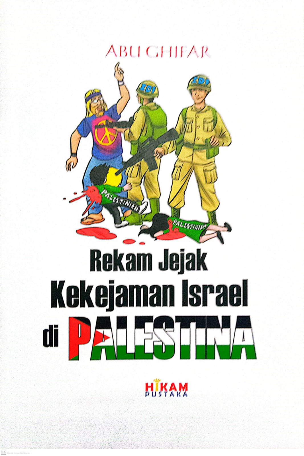 Rekam jejak kekejaman israel di palestina