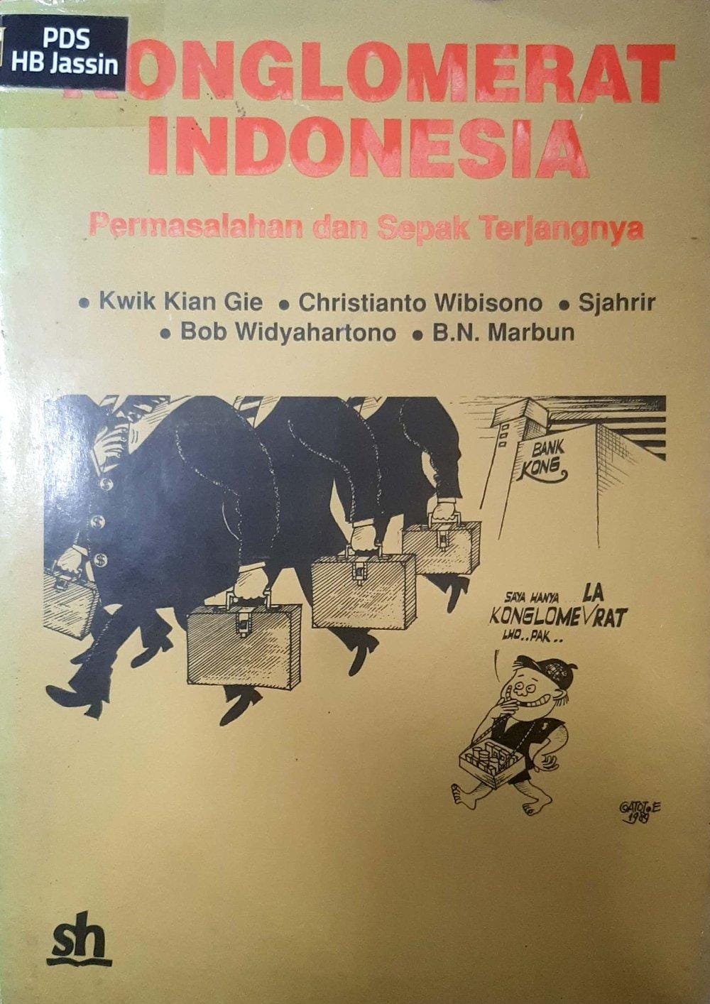 Konglomerat Indonesia : Permasalahan dan Sepak Terjangnya