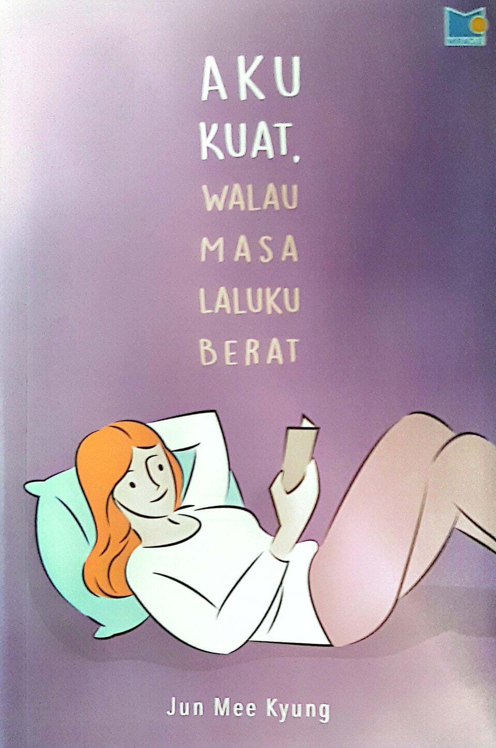 Aku Kuat. Walau Masa Laluku Berat