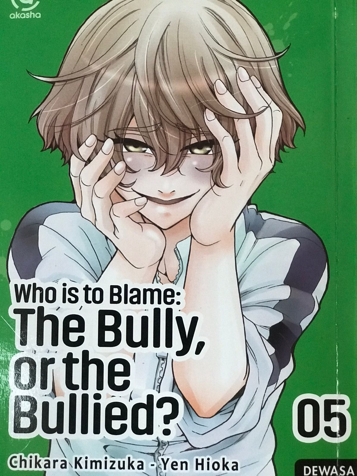 Who is to blame : The bullyn or the bullied? Vol 5