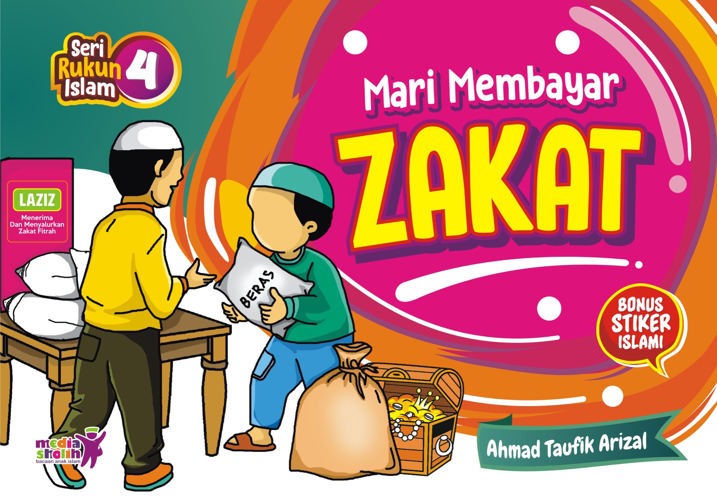 Mari membayar zakat : Seri Rukun Islam 4