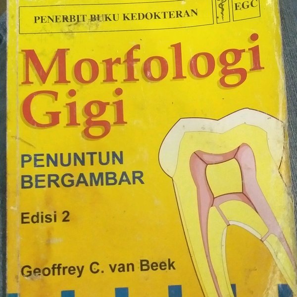 Morfologi Gigi : Penuntun Bergambar, Dental Morphology an Illutrated guide
