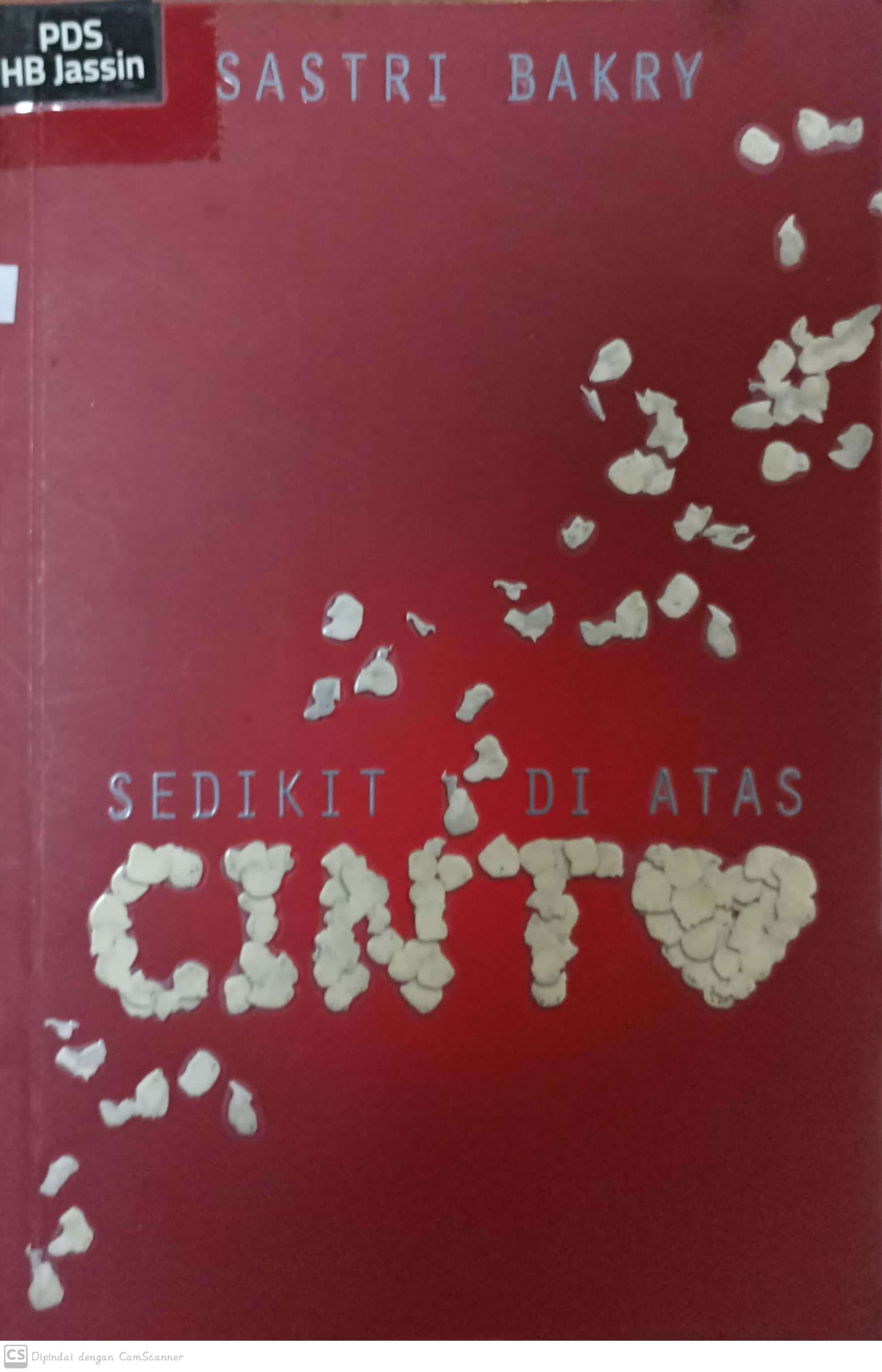 Sedikit di atas cinta / Sastri Bakry ; penyunting, Andriyati