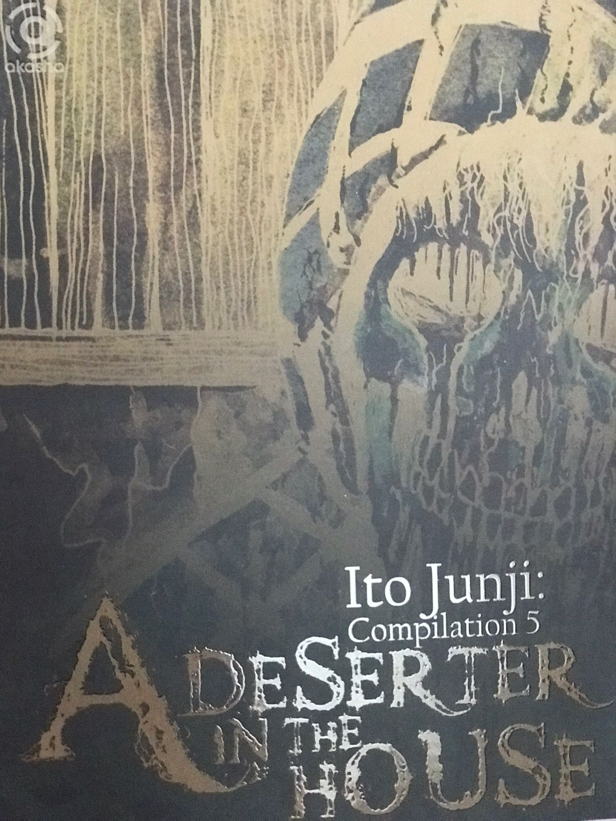 Ito Junji : Compilation 5 :  A deserter in the bouse / Junji Ito; penerjemah, Dian Indrinuswati, penyunting, Heru Lesmana