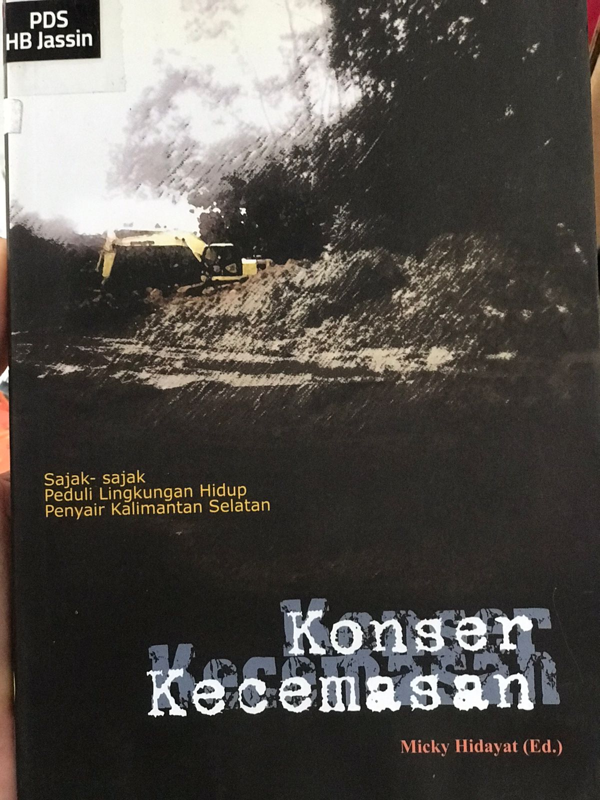 Konser kecemasan : Sajak-sajak peduli lingkungan hidup penyair Kalimantan Selatan