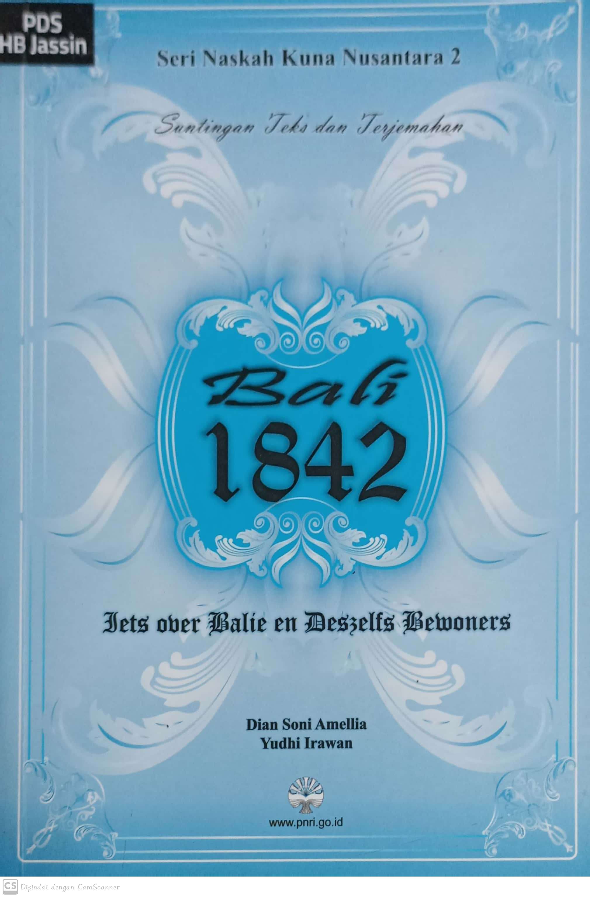 Bali 1842 ; suntingan teks dan terjemahan / Dian Soni Amellia, Yudhi irawan