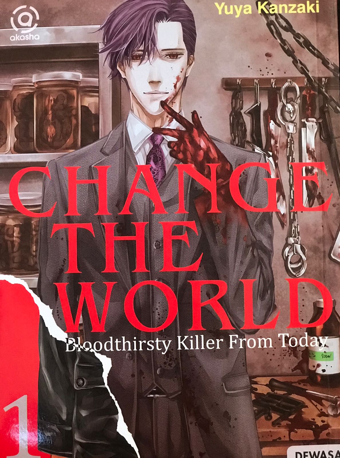 Change the world Vol.1 :  Bloodthirsty killer from today / Kanzaki Yuya; penerjemah, Ayu Arsandhi Patty, penyunting, Ayoga Nanda