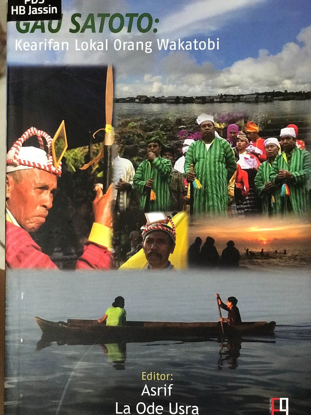 Gau satoto :  Kearifan lokal orang Wakatobi / ;penyunting, Asrif, La Ode Usra