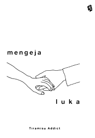 Mengeja luka : Tiramisu Addict; penyunting, Any Alaine