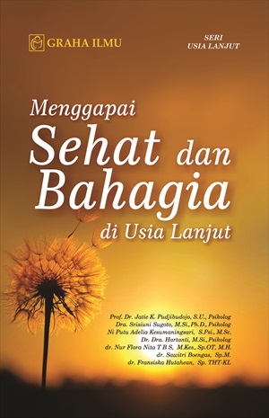 Menggapai sehat dan bahagia di usia lanjut