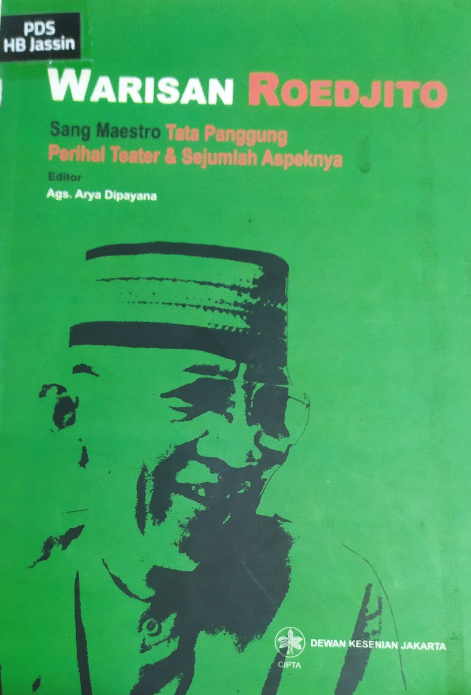 Warisan Roedjito : sang maestro tata panggung perihal teater & sejumlah aspeknya