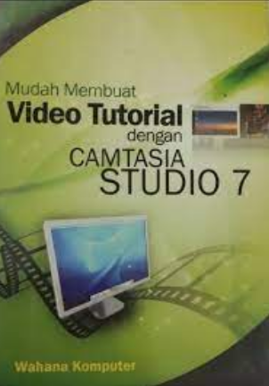 Mudah membuat Video Tutorial dengan Camtasia Studio 7