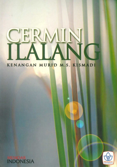 Cermin ilalang : kenangan muris Muhamad Saleh Kismadi