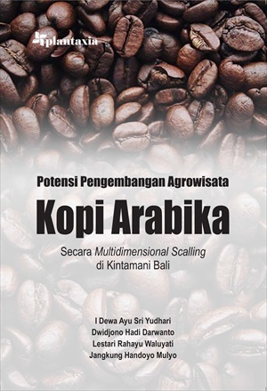 Potensi pengembangan agrowisata kopi arabika : secara multidimensional scalling di Kintamani Bali