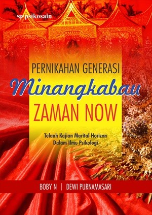 Pernikahan generasi Minangkabau zaman now : telaah kajian marital horizon dalam ilmu psikologi