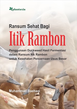 Ransum sehat bagi itik rambon : penggunaan duckweed hasil fermentasi dalam ransum itik rambon untuk kesehatan pencernaan usus besar