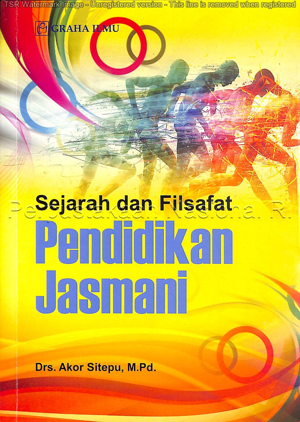 Sejarah dan filsafat :  pendidikan jasmani / Akor Sitepu