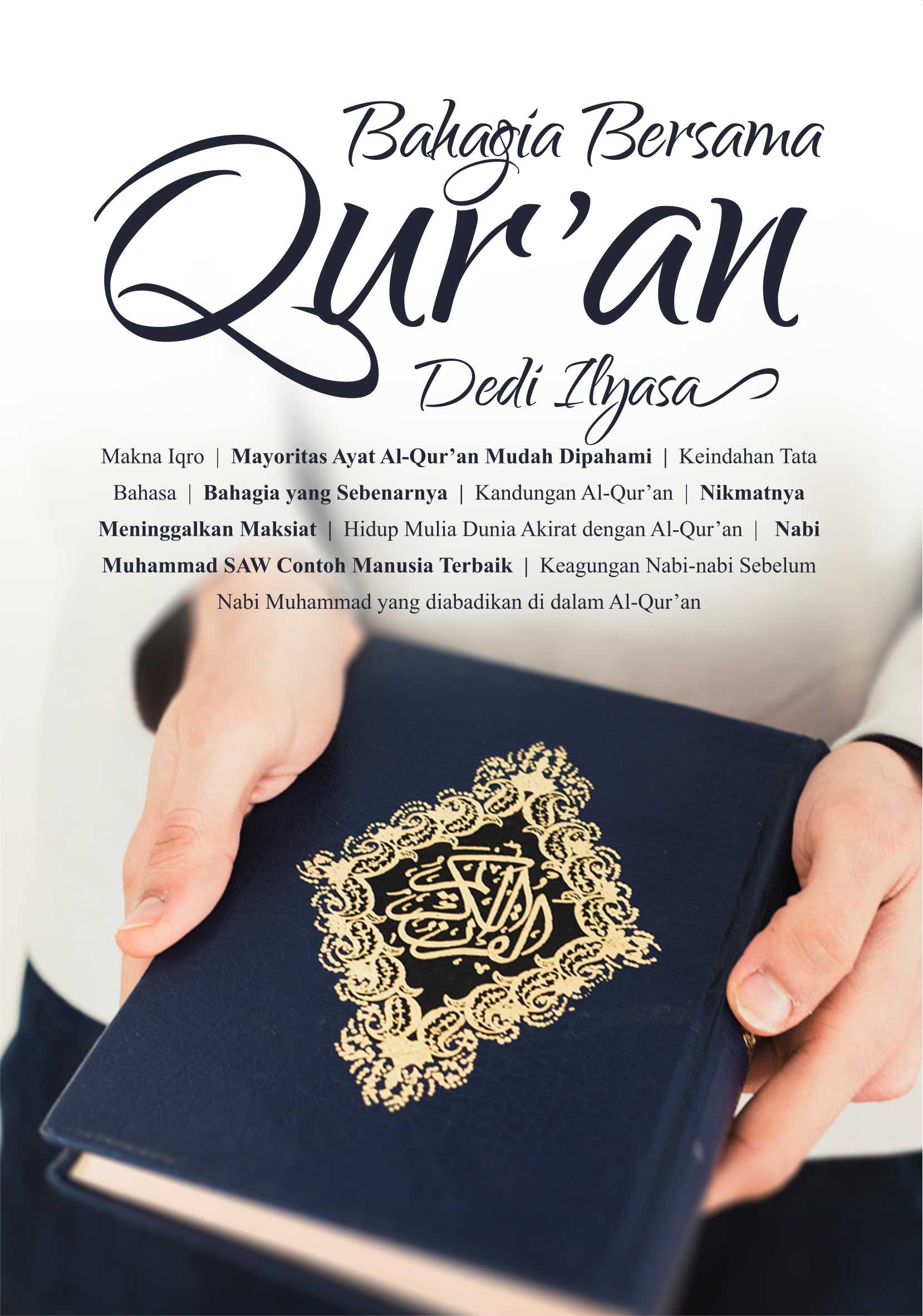 Bahagia bersama qur`an / Dedi Ilyas