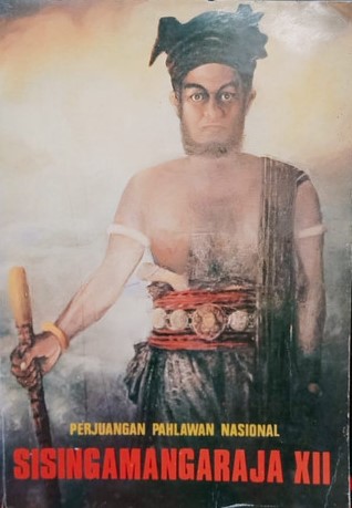 Perjuangan pahlawan nasional :  Sisingamangaraja XII / Augustin Sibarani