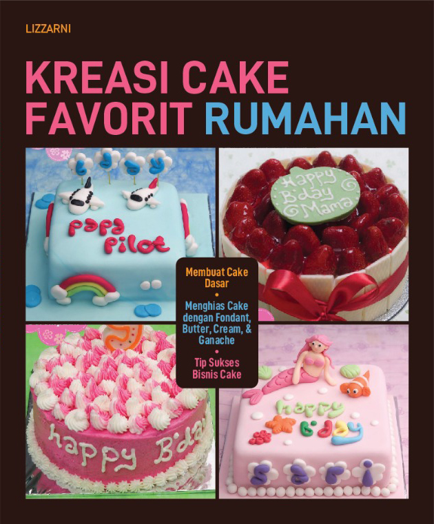 Kreasi cake favorit rumahan