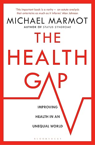 The health gap : the challenge of an unequal world