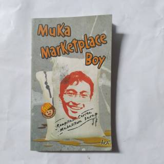 Muka marketplace boy : Kompilasi cerita mahasiwa sarap
