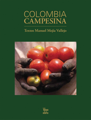 Rural colombia : texts manuel mejia vallejo