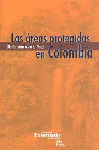 Las areas protegidas en Colombia