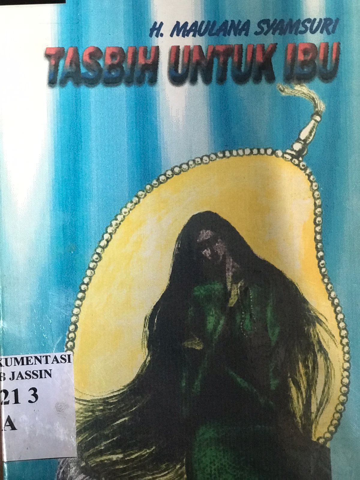 Tasbih untuk ibu / Maulana Syamsuri