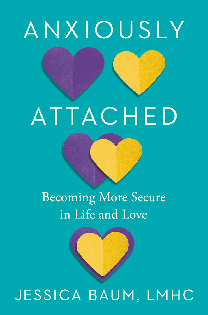 Anxiously attached :  becoming more secure in life and love / Jessica Baum ; ilustrator, Monika Jasnauskaite
